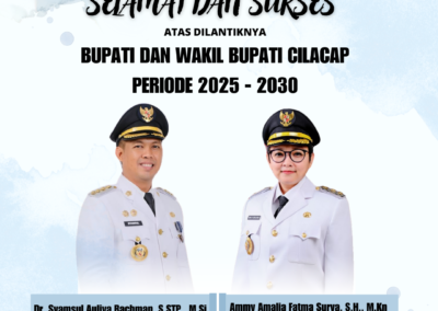 PELANTIKAN BUPATI DAN WAKIL BUPATI CILACAP PERIODE 2025 – 2030