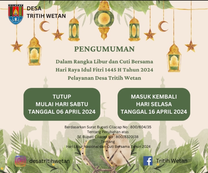 PENGUMUMAN INFORMASI PELAYANAN UMUM DESA TRITIH WETAN KECAMATAN JERUKLEGI KABUPATEN CILACAP DALAM RANGKA LIBUR HARI IDUL FITRI 1445 H TAHUN 2024