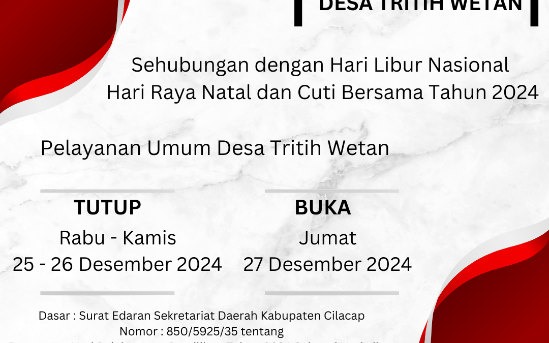 PENGUMUMAN PELAYANAN UMUM DESA TRITIH WETAN – HARI LIBUR NASIONAL HARI RAYA NATAL DAN CUTI BERSAMA TAHUN 2024