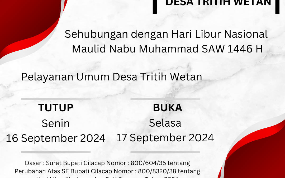 INFORMASI PELAYANAN UMUM DESA TRITIH WETAN DALAM RANGKA HARI LIBUR NASIONAL MAULID NABI MUHAMMAD SAW 1446 H