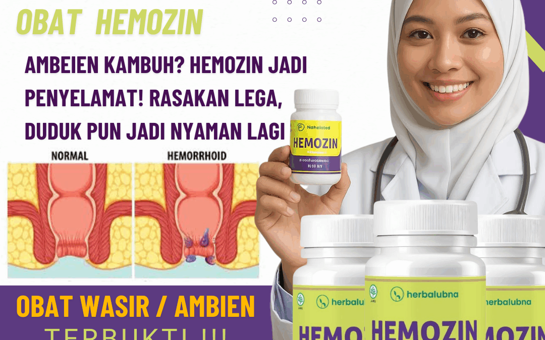 Obat Hemozin: Suplemen Herbal untuk Membantu Mengatasi Wasir Secara Alami
