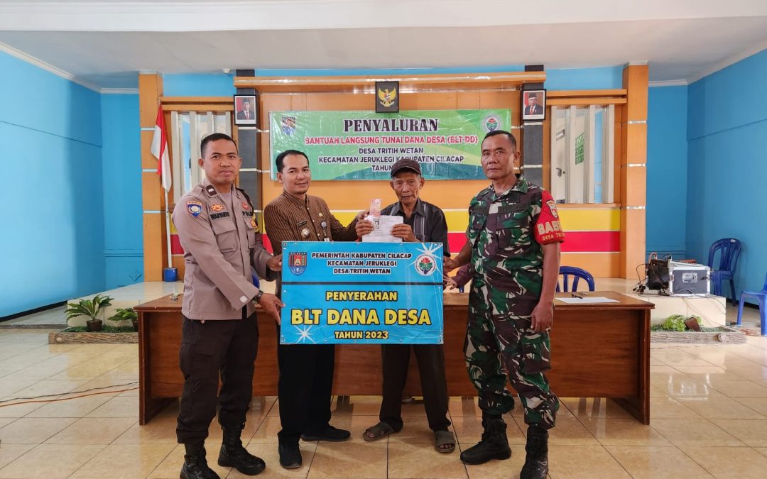 PENYALURAN BLT-DD DI DESA TRITIH WETAN KECAMATAN JERUKLEGI KABUPATEN CILACAP : DUKUNGAN NYATA UNTUK MASYARAKAT TERDAMPAK