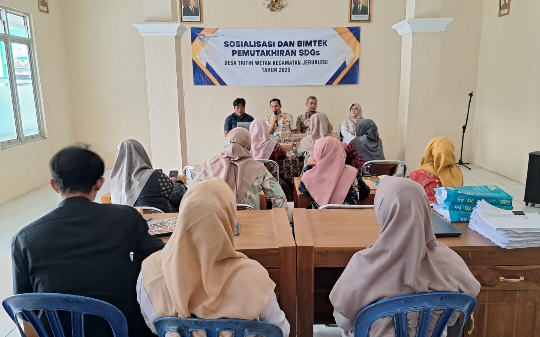 SOSIALISASI DAN BIMBINGAN TEKNIS (BIMTEK) SDGS DESA TAHUN 2025 DI DESA TRITIH WETAN