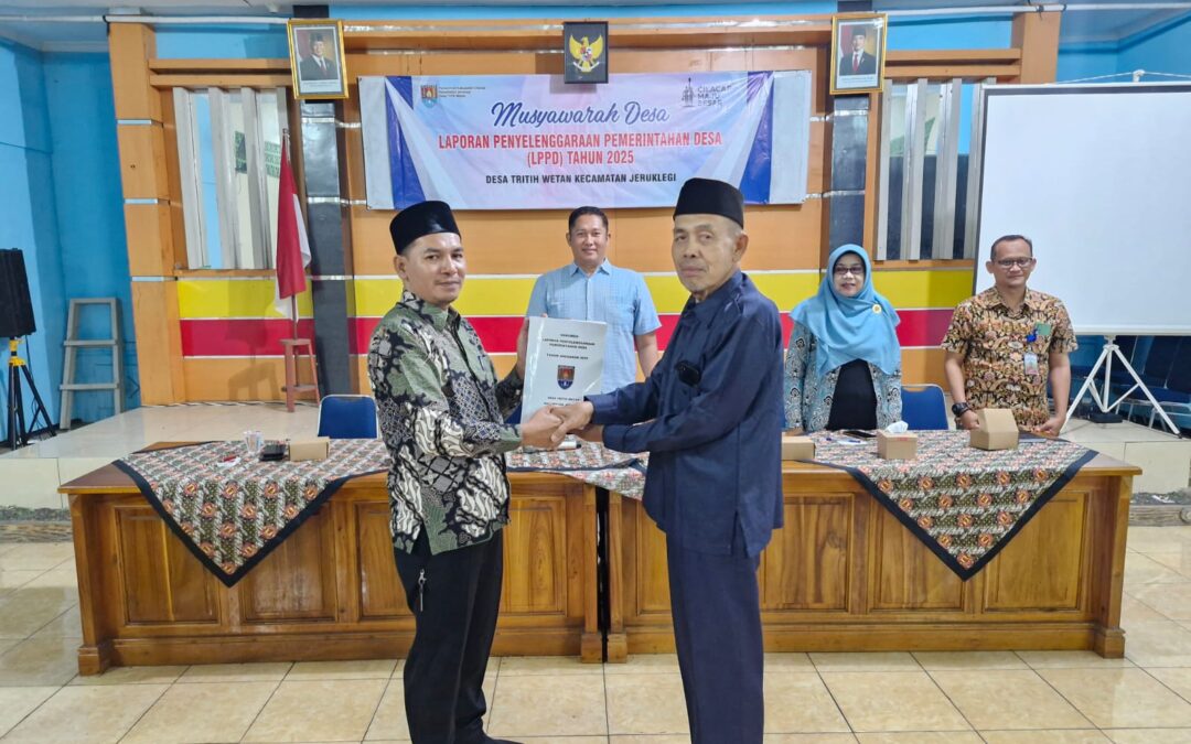 Musyawarah Desa Laporan Penyelenggaraan Pemerintah Desa (LPPD) Desa Tritih Wetan Tahun Anggaran 2025
