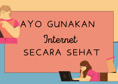 Ayo Gunakan Internet Secara Sehat