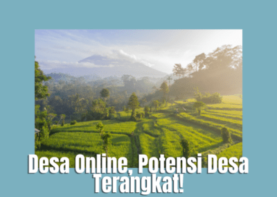 Desa Online, Potensi Desa Terangkat!