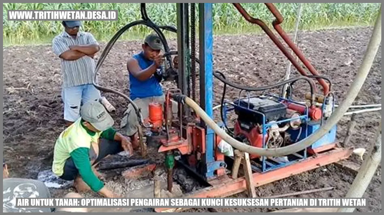 Air Untuk Tanah: Optimalisasi Pengairan sebagai Kunci Kesuksesan Pertanian di Tritih Wetan