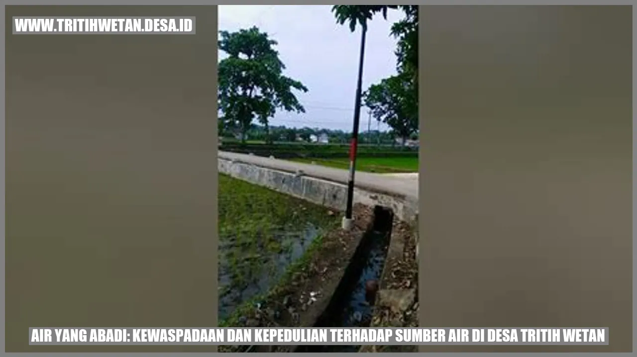 Air yang Abadi: Kewaspadaan dan Kepedulian Terhadap Sumber Air di Desa Tritih Wetan