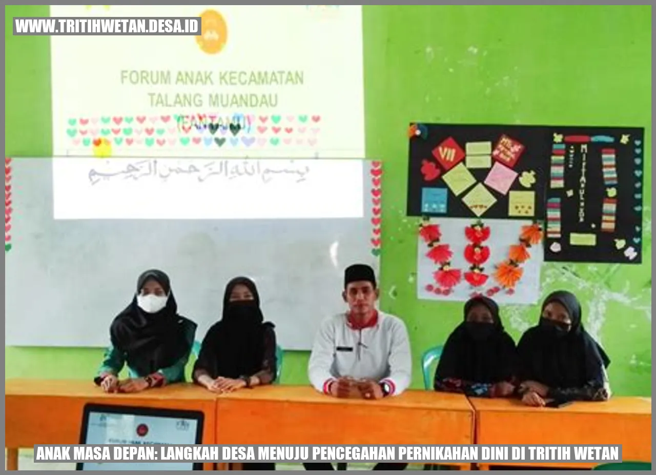 Anak Masa Depan: Langkah Desa Menuju Pencegahan Pernikahan Dini di Tritih Wetan