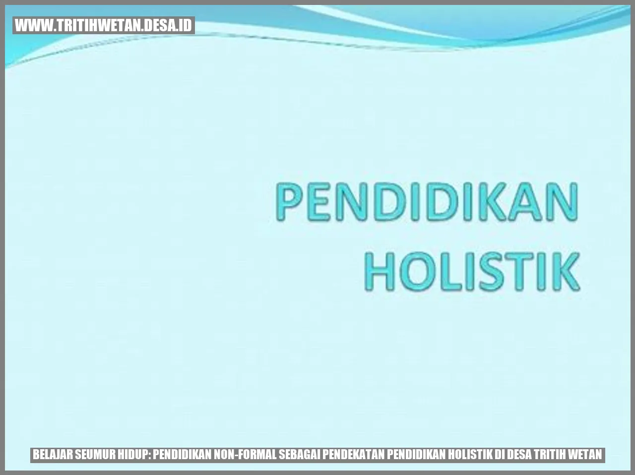 Pendidikan Non-Formal di Desa Tritih Wetan