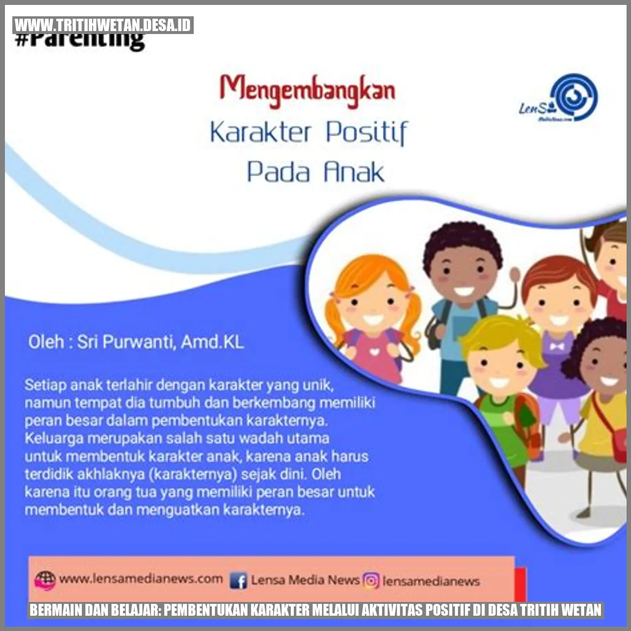 Bermain dan Belajar: Pembentukan Karakter Melalui Aktivitas Positif di Desa Tritih Wetan