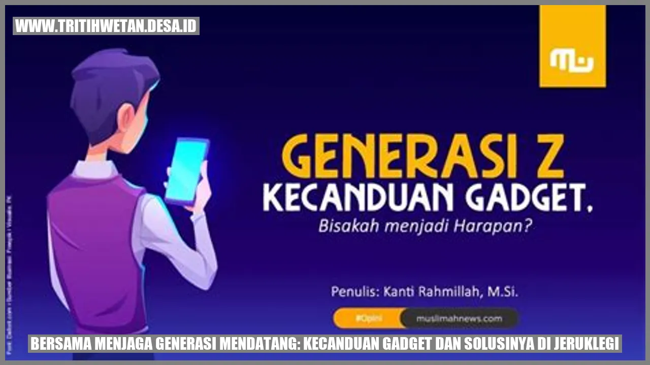 Kecanduan Gadget dan Solusinya di Jeruklegi