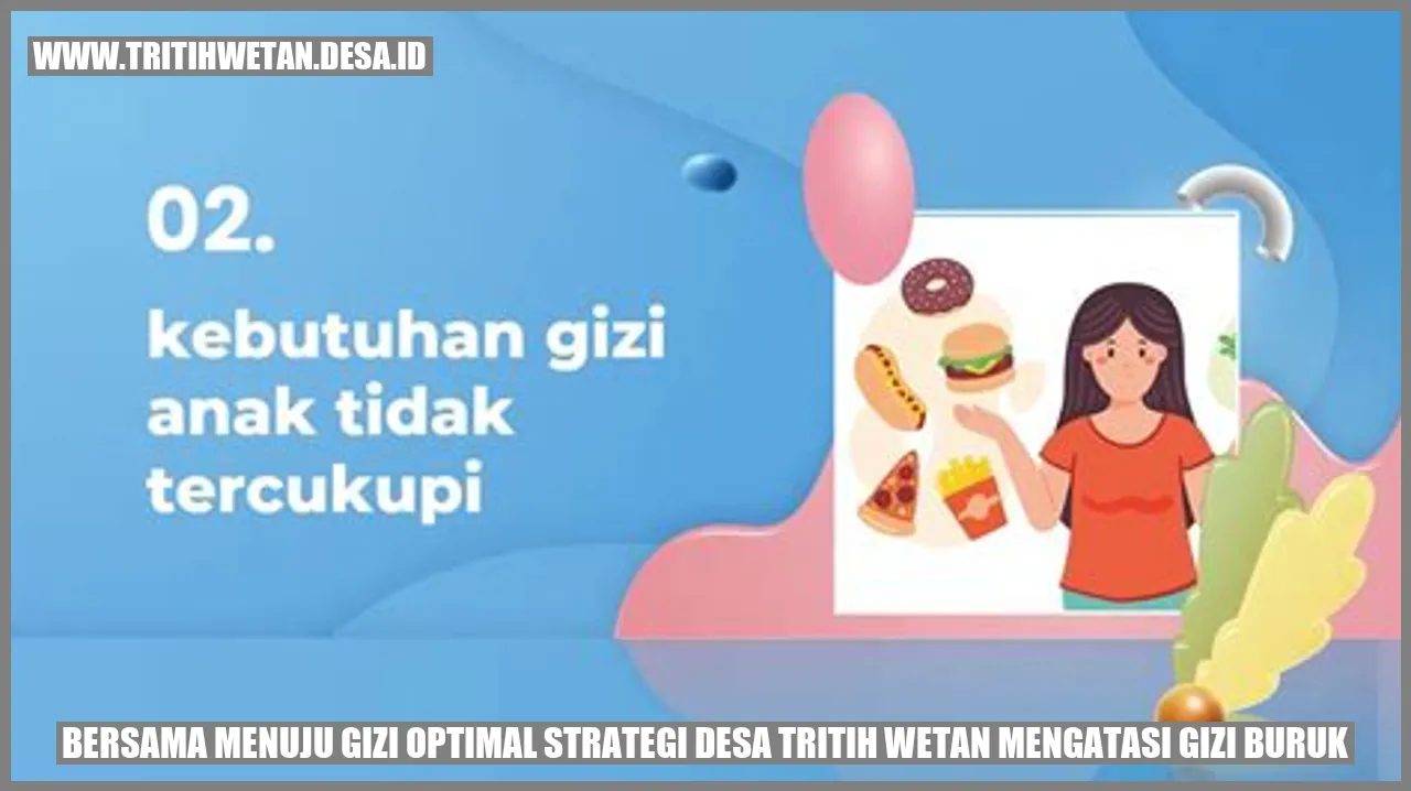 Bersama Menuju Gizi Optimal: Strategi Desa Tritih Wetan Mengatasi Gizi Buruk