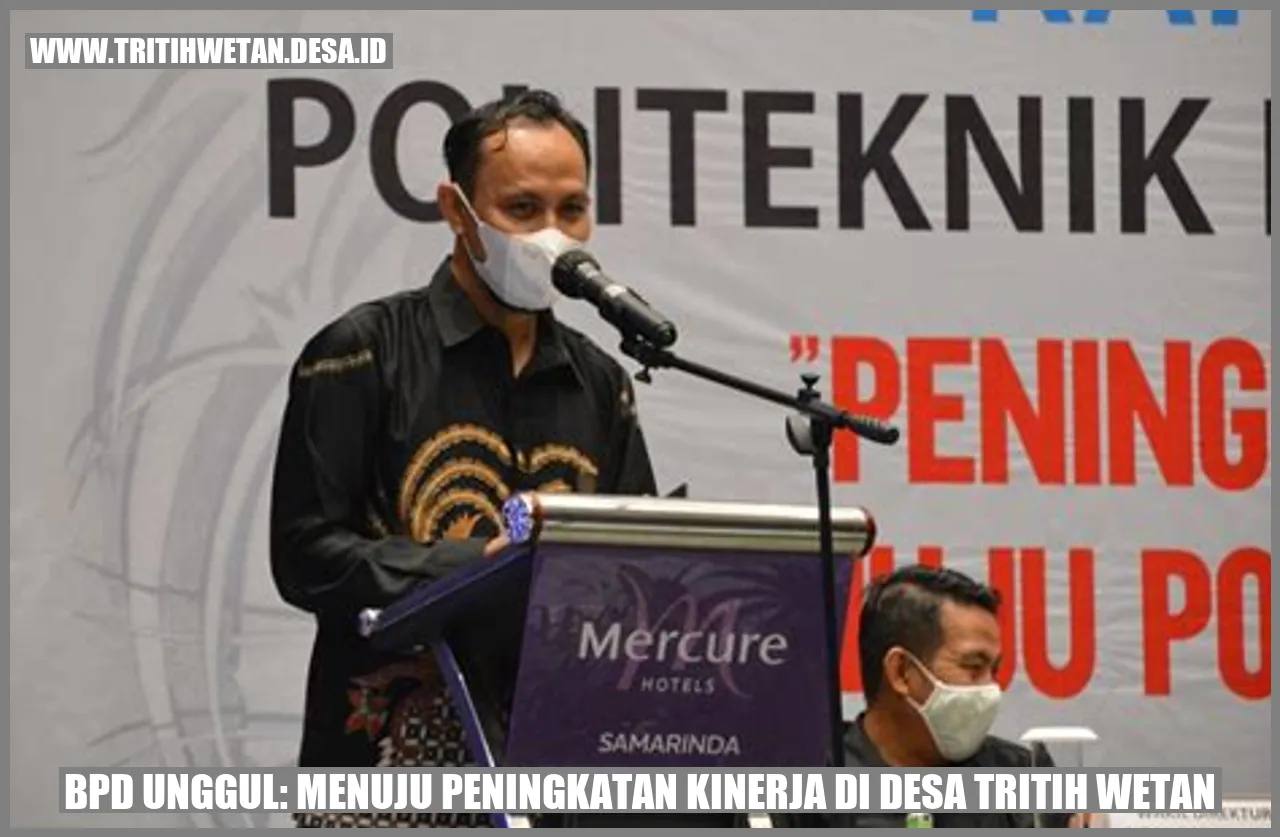 BPD Unggul: Menuju Peningkatan Kinerja di Desa Tritih Wetan