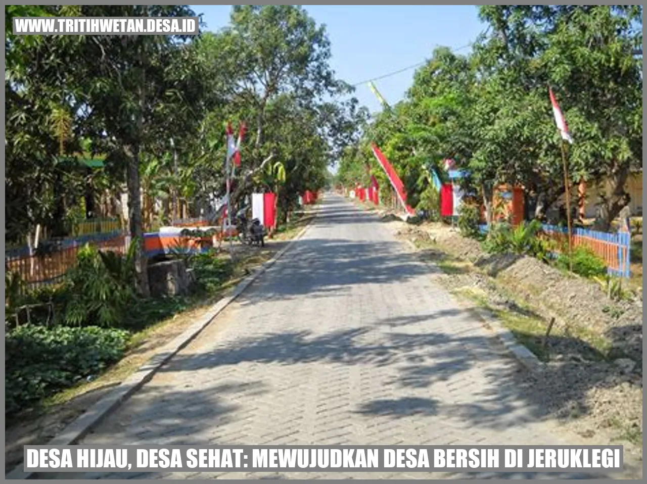 Desa Hijau, Desa Sehat: Mewujudkan Desa Bersih di Jeruklegi