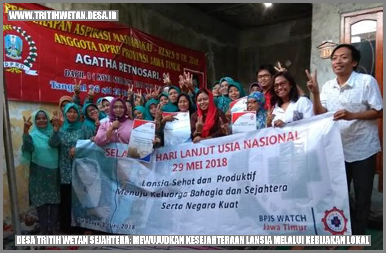 Desa Tritih Wetan Sejahtera: Mewujudkan Kesejahteraan Lansia melalui Kebijakan Lokal