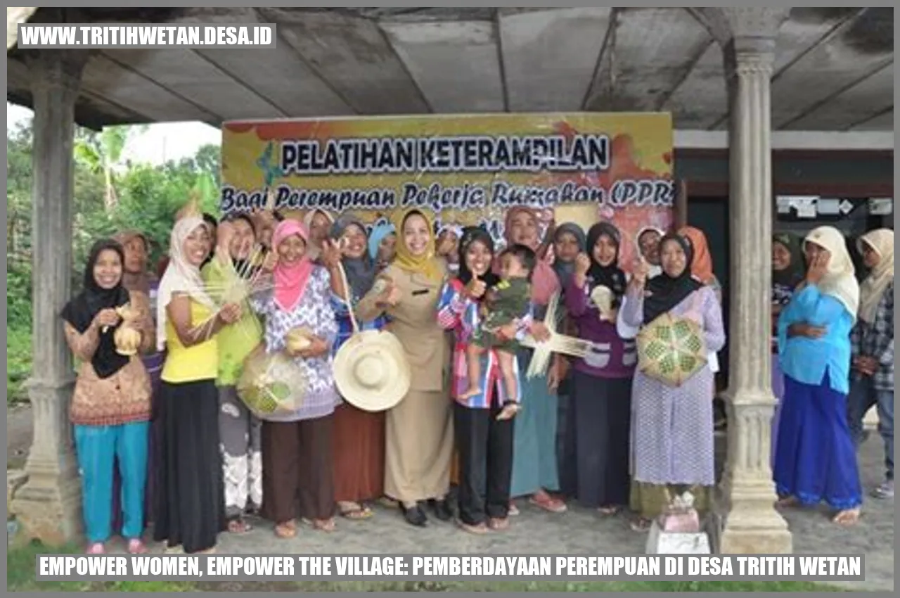 Empower Women, Empower the Village: Pemberdayaan Perempuan di Desa Tritih Wetan