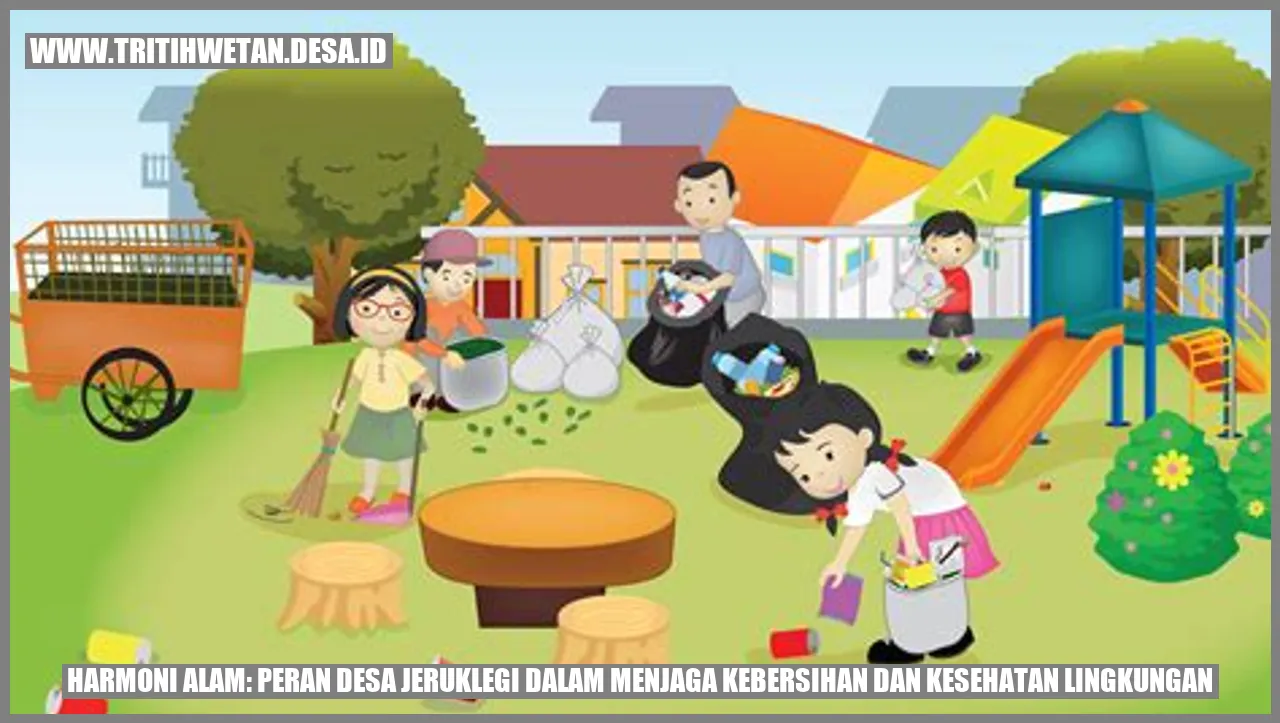 Harmoni Alam: Peran Desa Jeruklegi dalam Menjaga Kebersihan dan Kesehatan Lingkungan