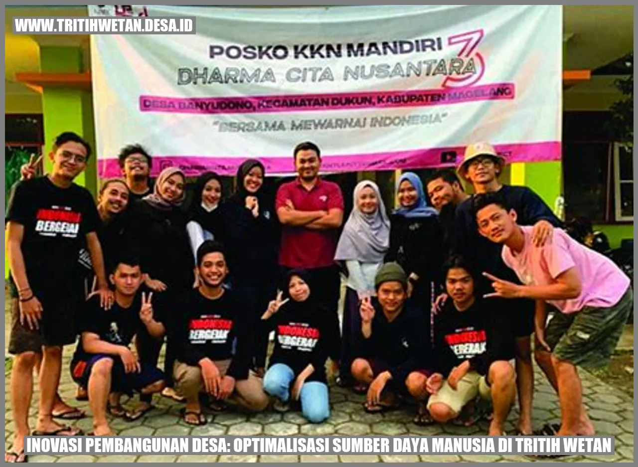 Inovasi Pembangunan Desa: Optimalisasi Sumber Daya Manusia di Tritih Wetan