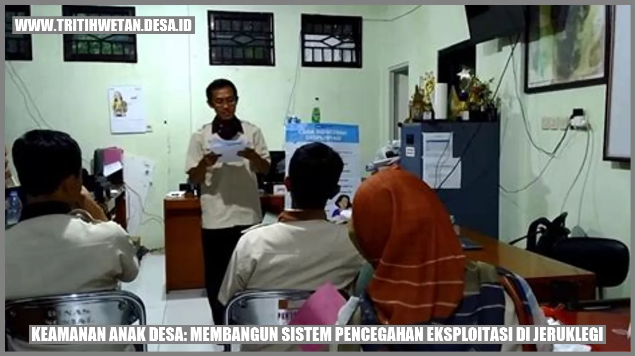 Keamanan Anak Desa: Membangun Sistem Pencegahan Eksploitasi di Jeruklegi