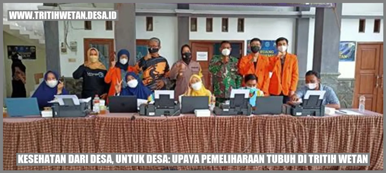 Kesehatan dari Desa, untuk Desa: Upaya Pemeliharaan Tubuh di Tritih Wetan