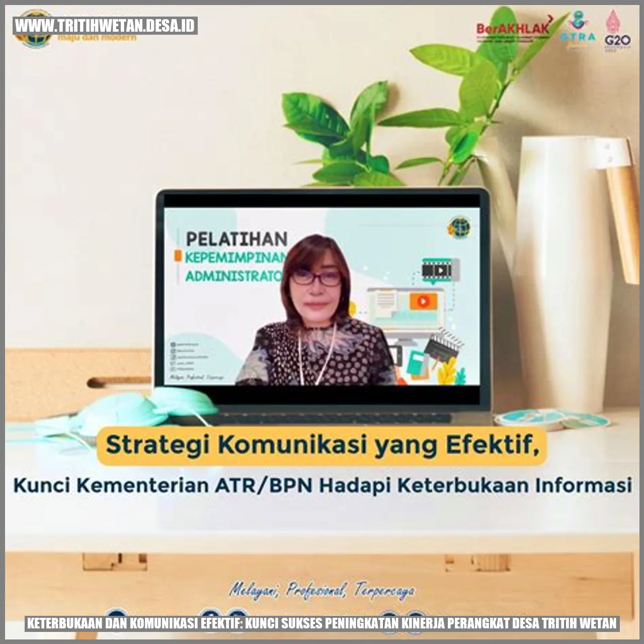 Keterbukaan dan Komunikasi Efektif: Kunci Sukses Peningkatan Kinerja Perangkat Desa Tritih Wetan