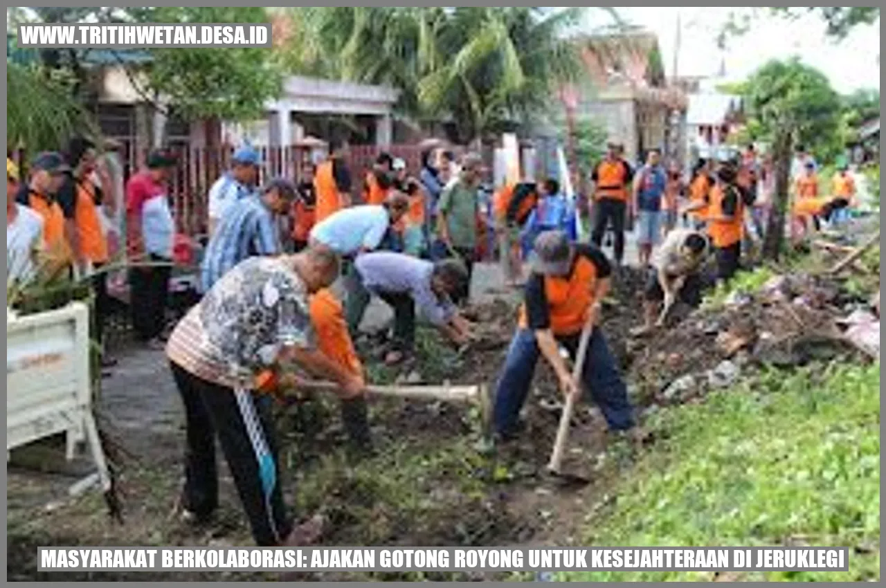 Masyarakat Berkolaborasi: Ajakan Gotong Royong untuk Kesejahteraan di Jeruklegi
