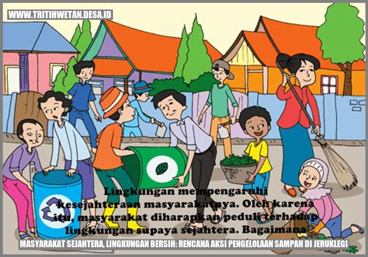 Masyarakat Sejahtera, Lingkungan Bersih: Rencana Aksi Pengelolaan Sampah di Jeruklegi