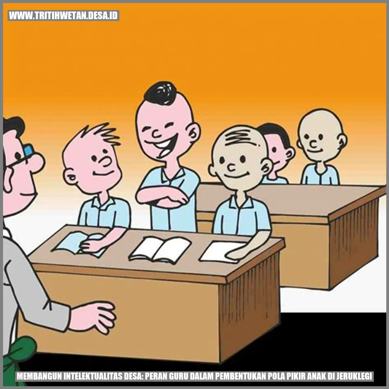 Membangun Intelektualitas Desa: Peran Guru dalam Pembentukan Pola Pikir Anak di Jeruklegi