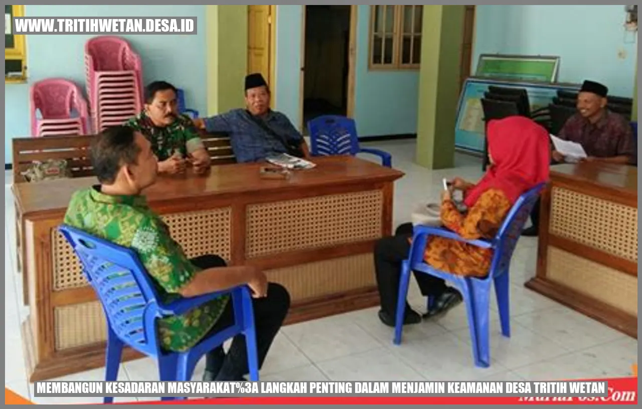 Membangun Kesadaran Masyarakat: Langkah Penting dalam Menjamin Keamanan Desa Tritih Wetan