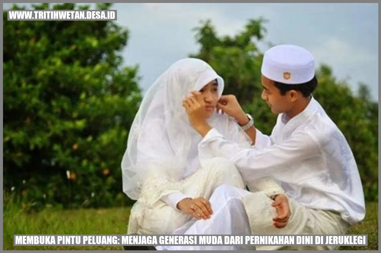 Membuka Pintu Peluang: Menjaga Generasi Muda dari Pernikahan Dini di Jeruklegi