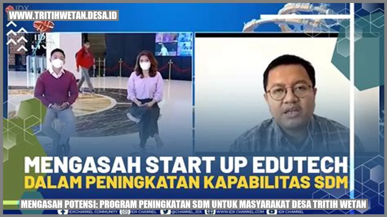 Mengasah Potensi: Program Peningkatan SDM untuk Masyarakat Desa Tritih Wetan