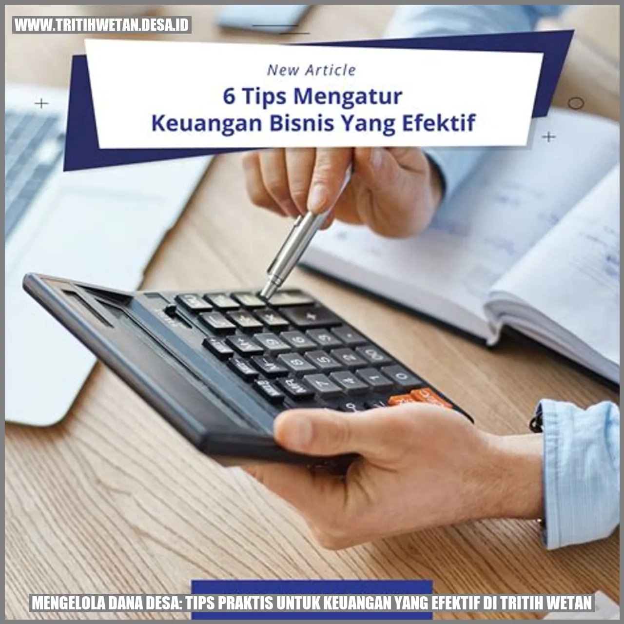 Gambar representasi pengelolaan dana desa di Tritih Wetan