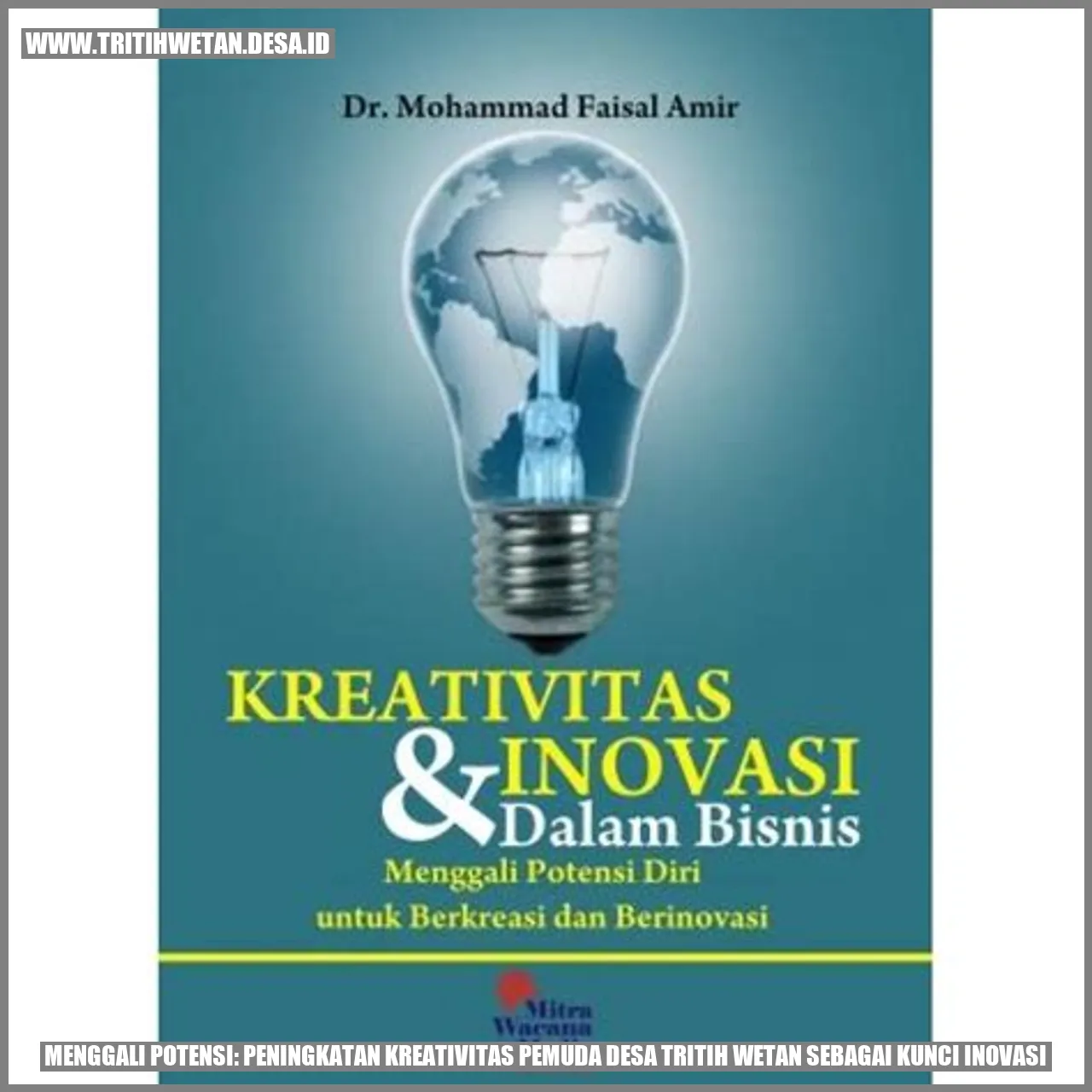 Menggali Potensi: Peningkatan Kreativitas Pemuda Desa Tritih Wetan sebagai Kunci Inovasi