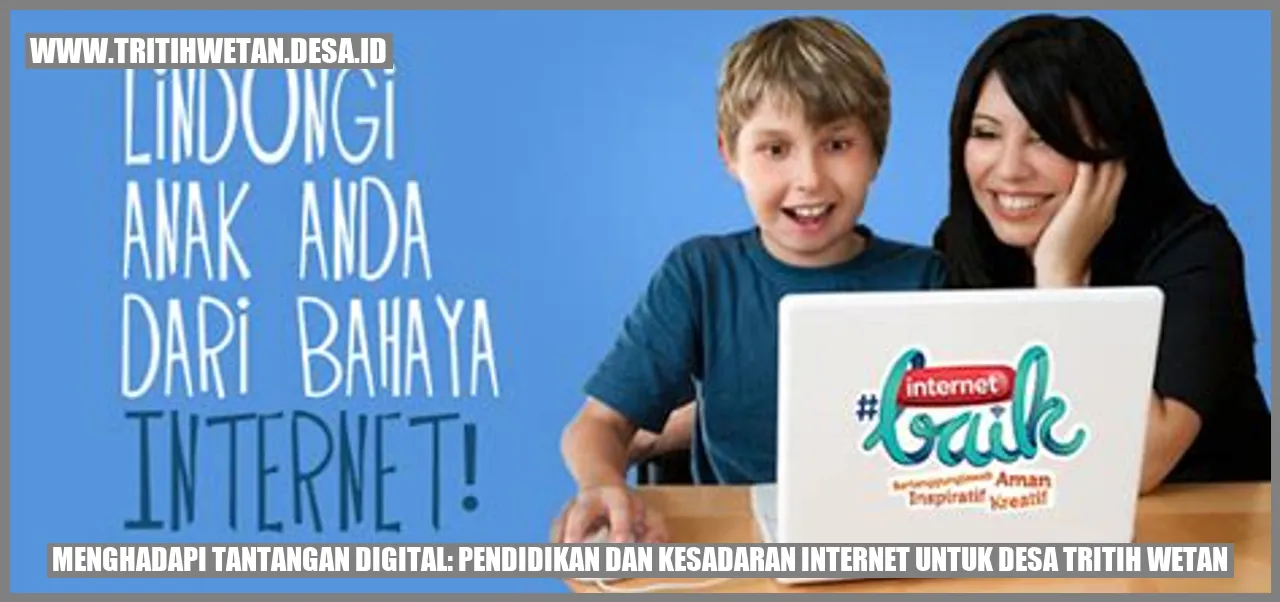 Menghadapi Tantangan Digital: Pendidikan dan Kesadaran Internet untuk Desa Tritih Wetan