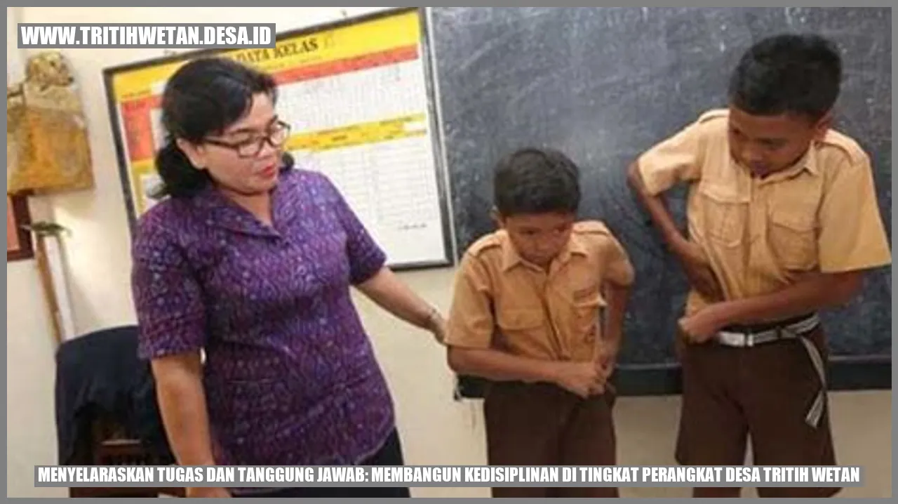 Gambar Menyelaraskan Tugas dan Tanggung Jawab: Membangun Kedisiplinan di Tingkat Perangkat Desa Tritih Wetan