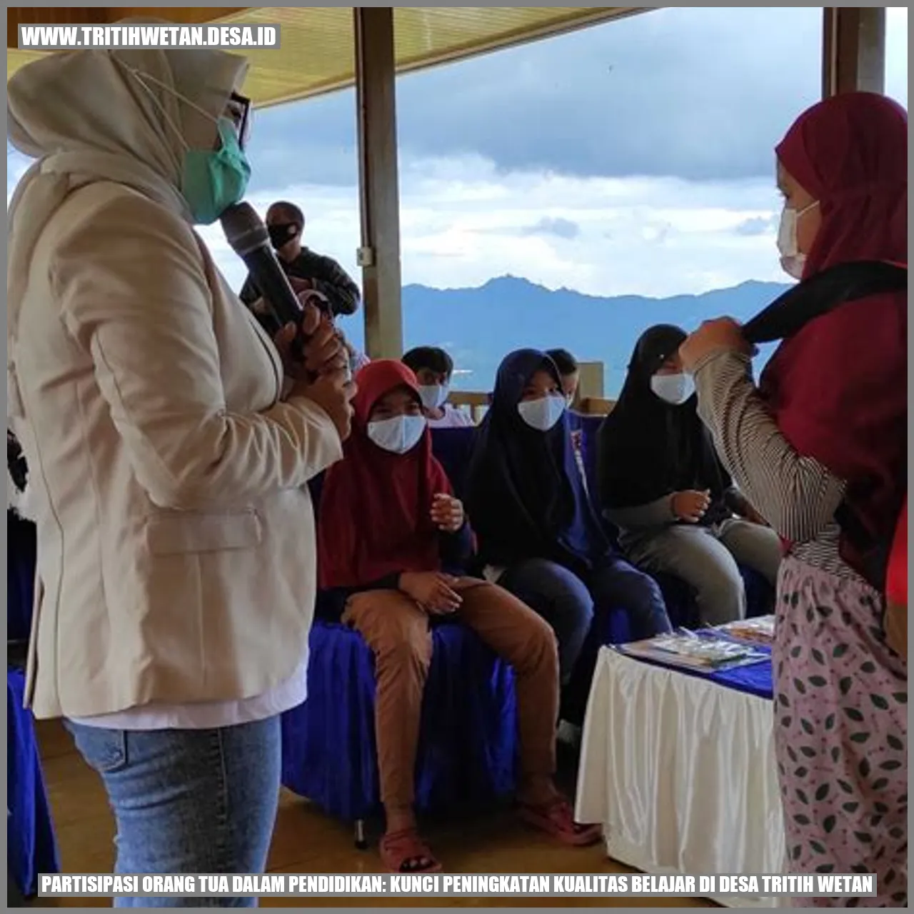 Partisipasi Orang Tua dalam Pendidikan: Kunci Peningkatan Kualitas Belajar di Desa Tritih Wetan