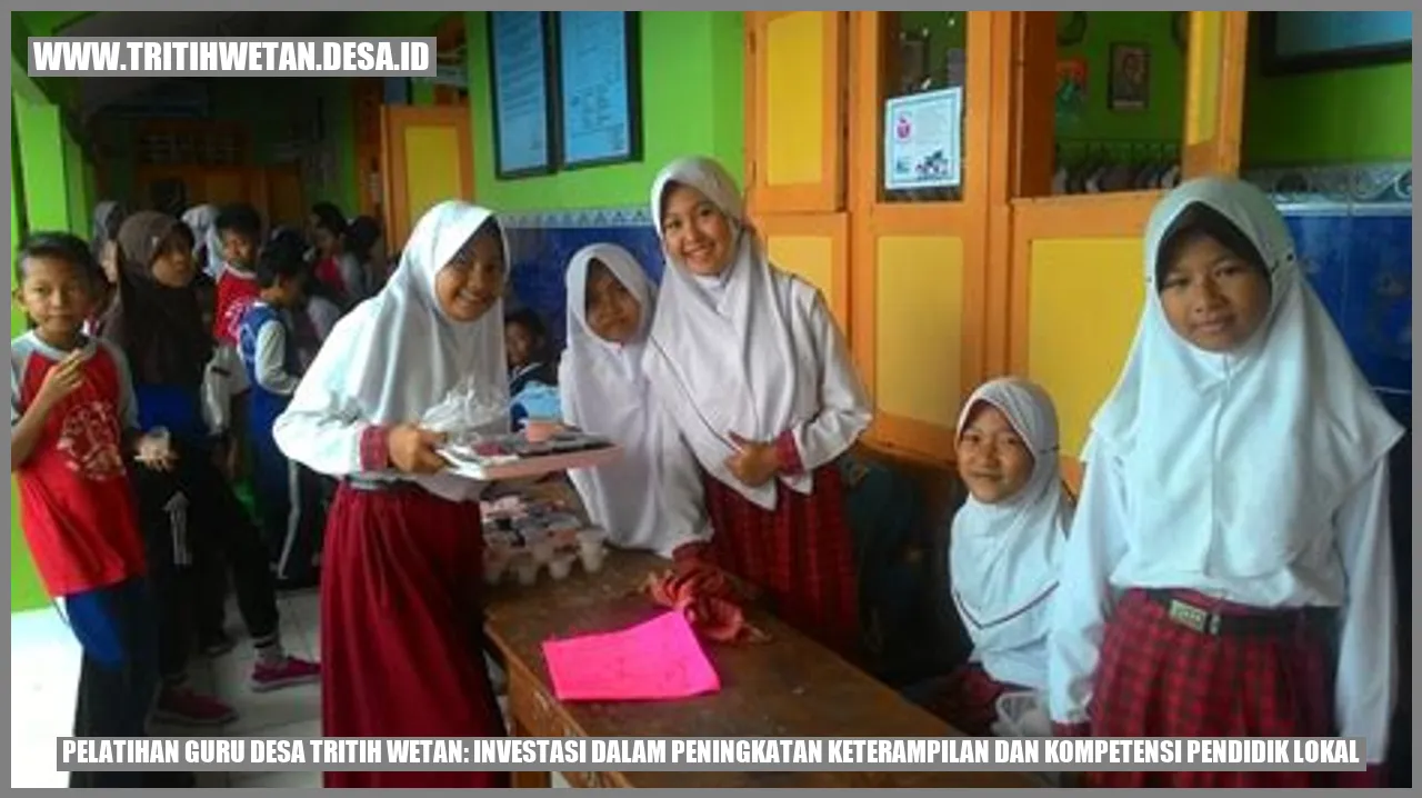 Pelatihan Guru Desa Tritih Wetan: Investasi dalam Peningkatan Keterampilan dan Kompetensi Pendidik Lokal