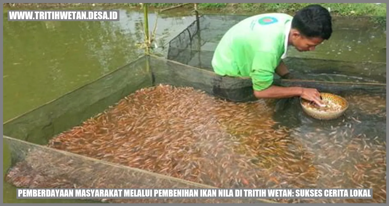 Pemberdayaan Masyarakat Melalui Pembenihan Ikan Nila di Tritih Wetan: Sukses Cerita Lokal