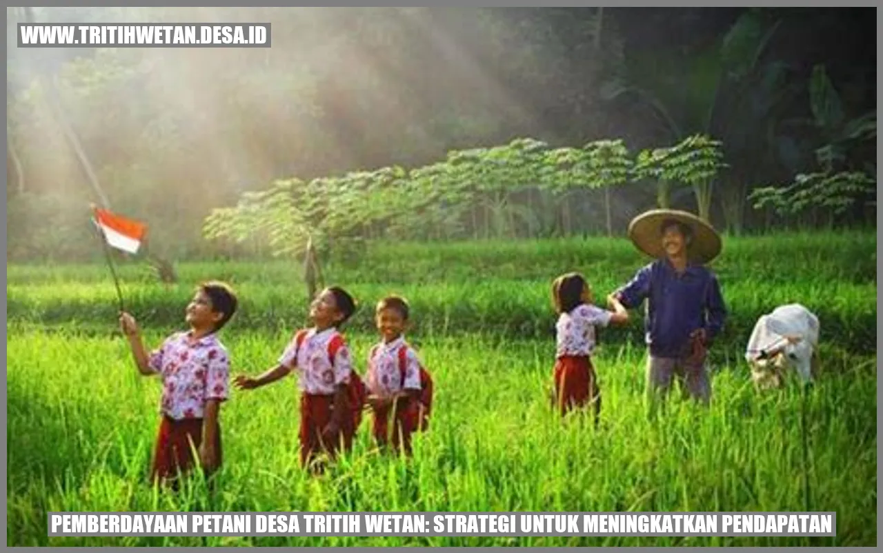 Pemberdayaan Petani Desa Tritih Wetan: Strategi untuk Meningkatkan Pendapatan