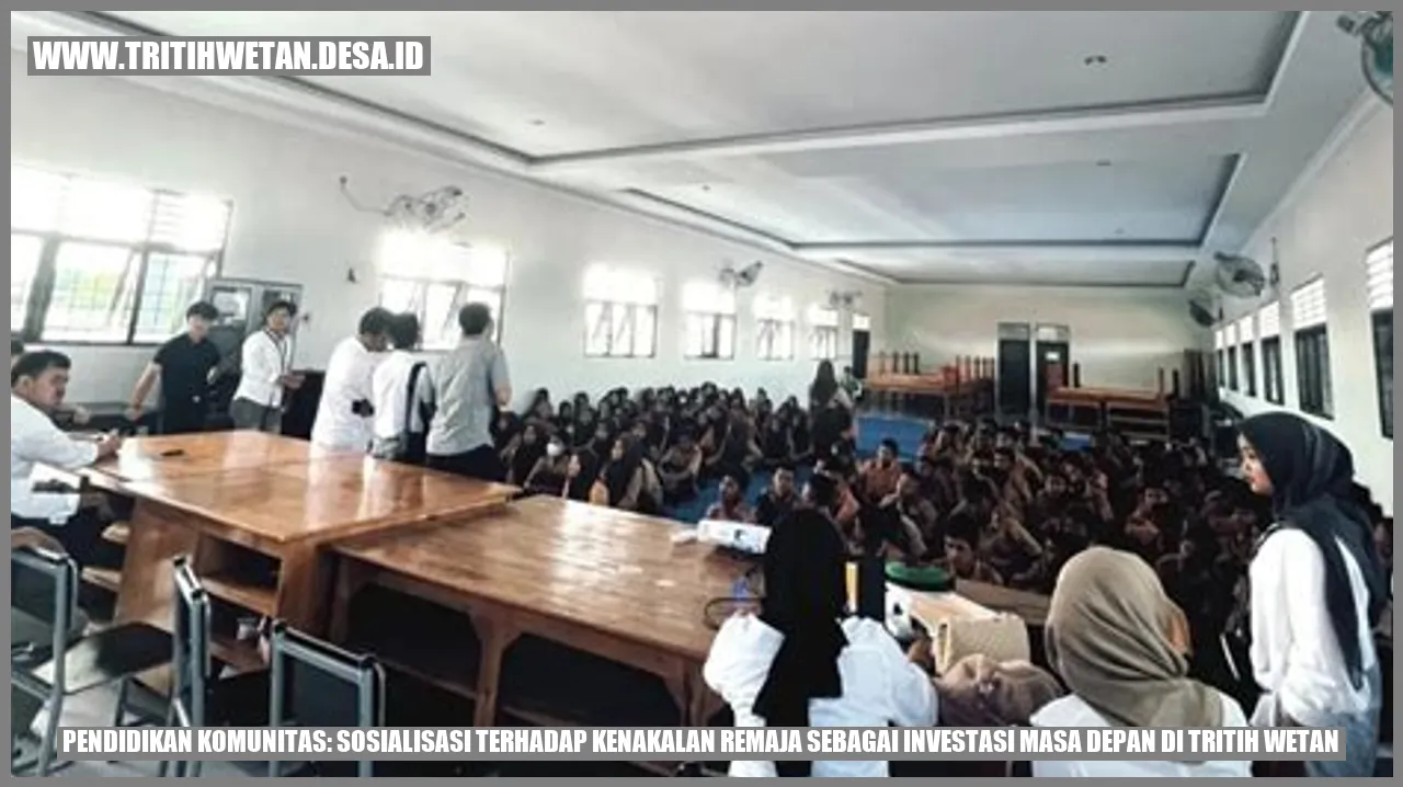 Pendidikan Komunitas: Sosialisasi Terhadap Kenakalan Remaja sebagai Investasi Masa Depan di Tritih Wetan