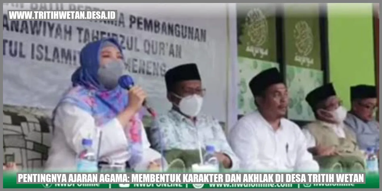 Pentingnya Ajaran Agama: Membentuk Karakter dan Akhlak di Desa Tritih Wetan