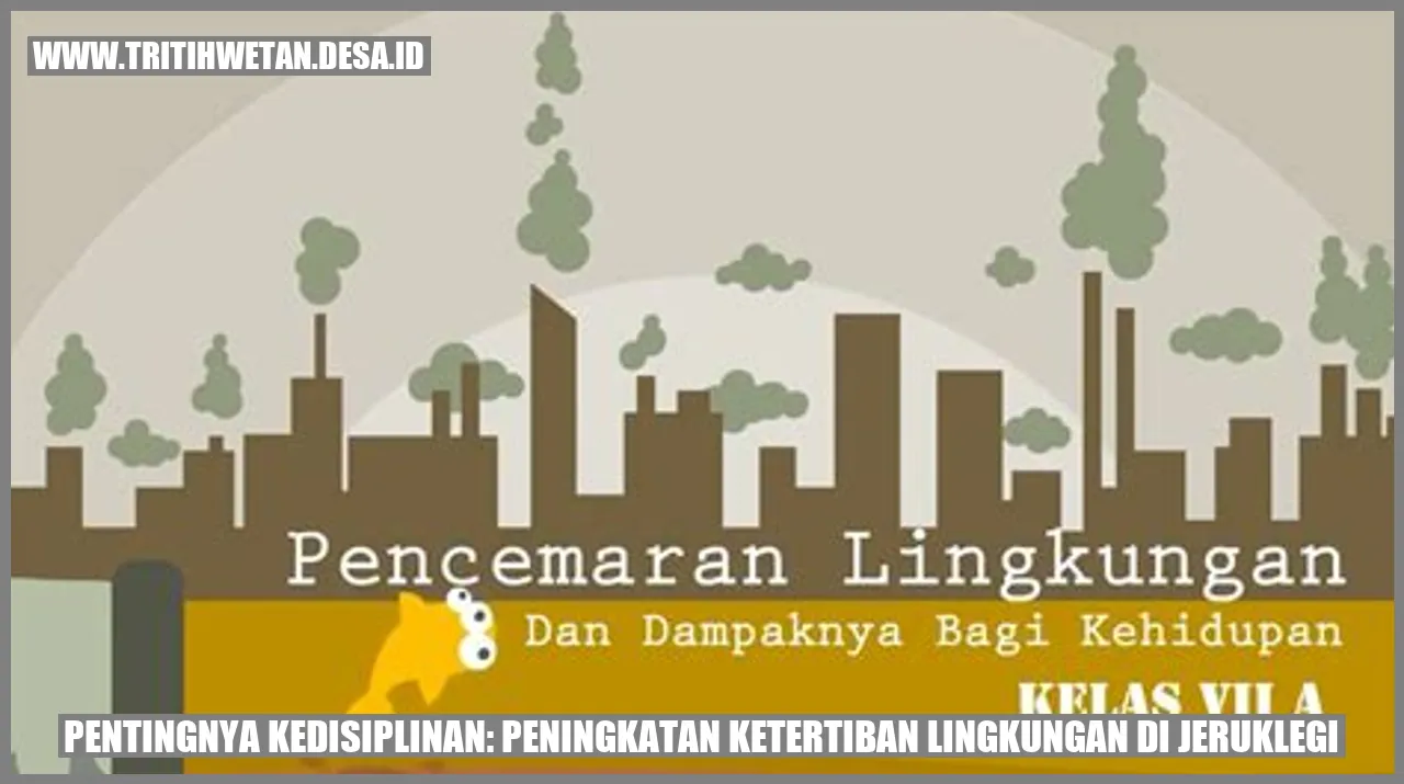 Pentingnya Kedisiplinan: Peningkatan Ketertiban Lingkungan di Jeruklegi
