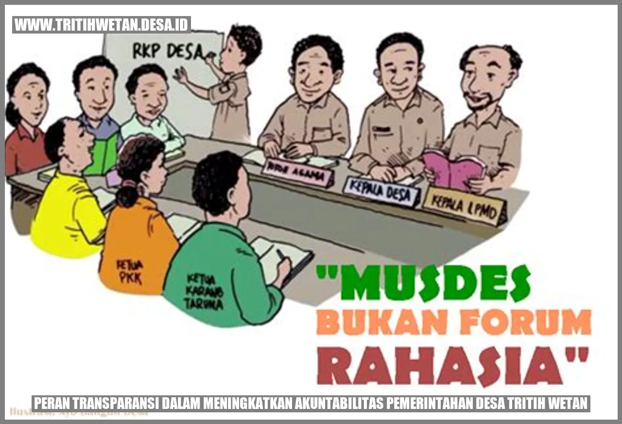 Peran Transparansi dalam Meningkatkan Akuntabilitas Pemerintahan Desa Tritih Wetan