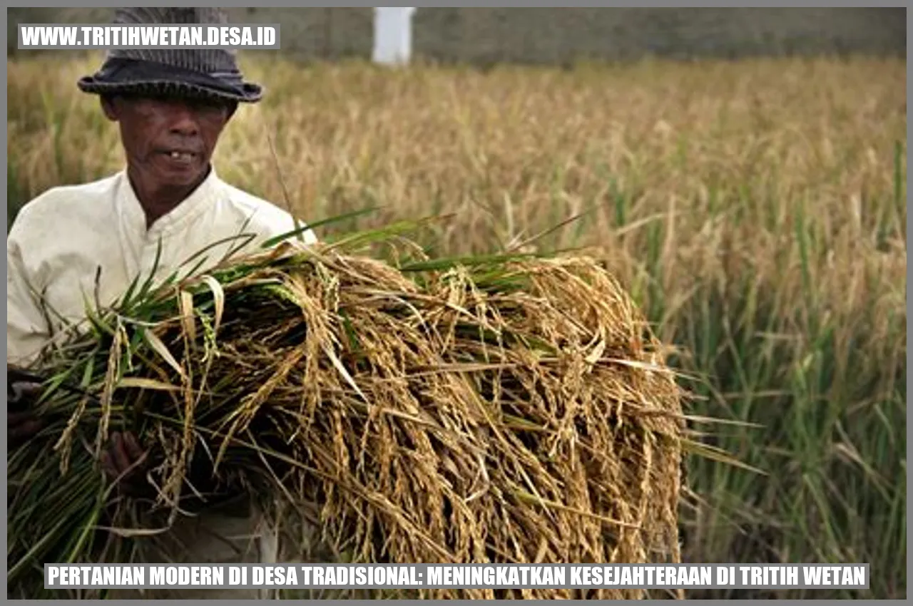 Pertanian Modern di Desa Tradisional: Meningkatkan Kesejahteraan di Tritih Wetan
