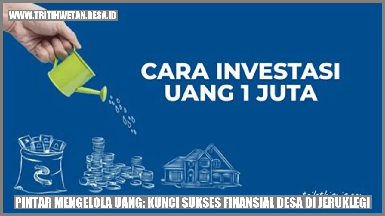 Pintar Mengelola Uang: Kunci Sukses Finansial Desa di Jeruklegi