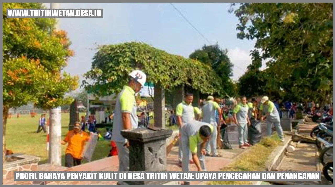 Profil Bahaya Penyakit Kulit di Desa Tritih Wetan: Upaya Pencegahan dan Penanganan