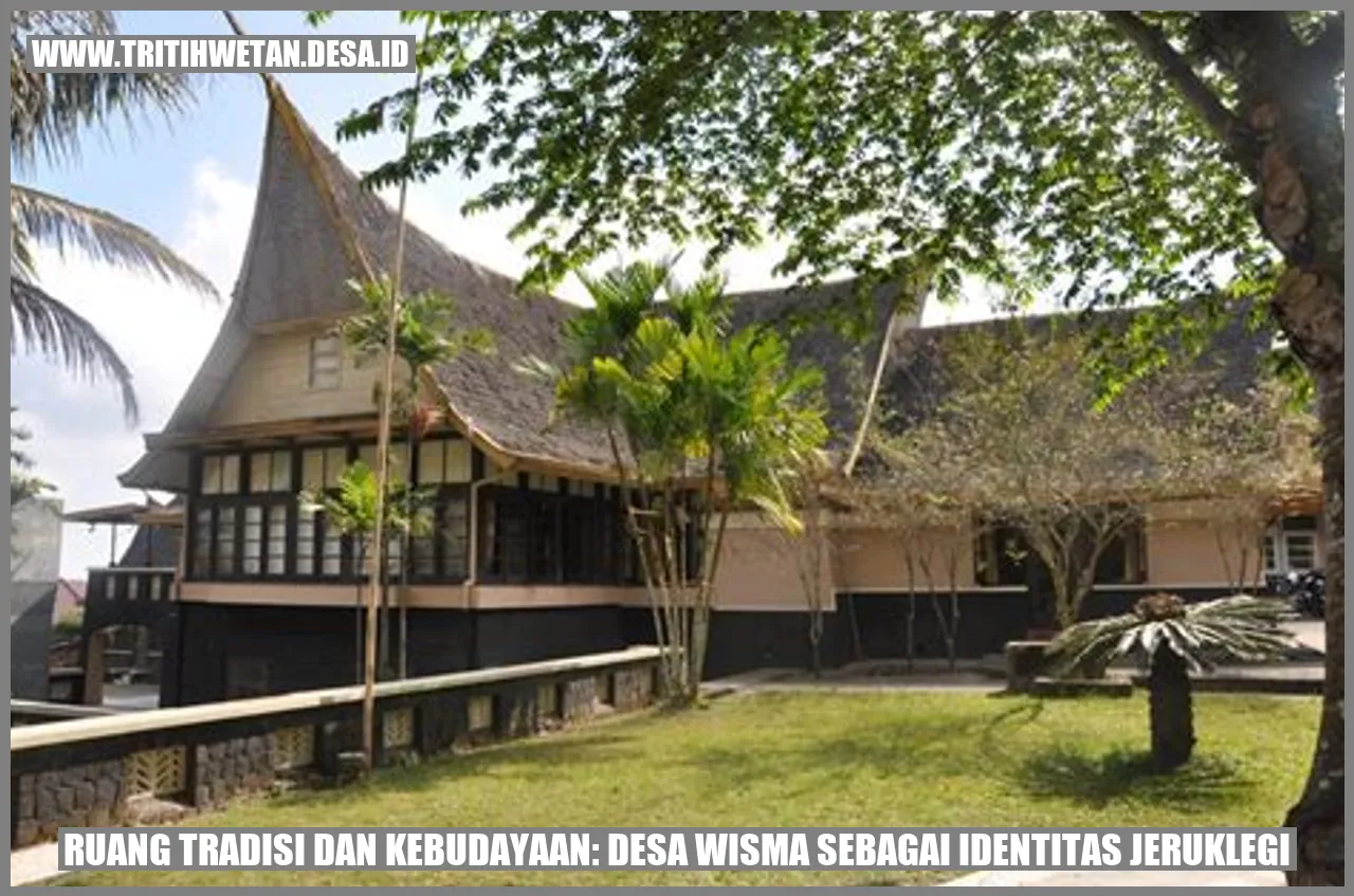 Ruang Tradisi dan Kebudayaan: Desa Wisma Sebagai Identitas Jeruklegi