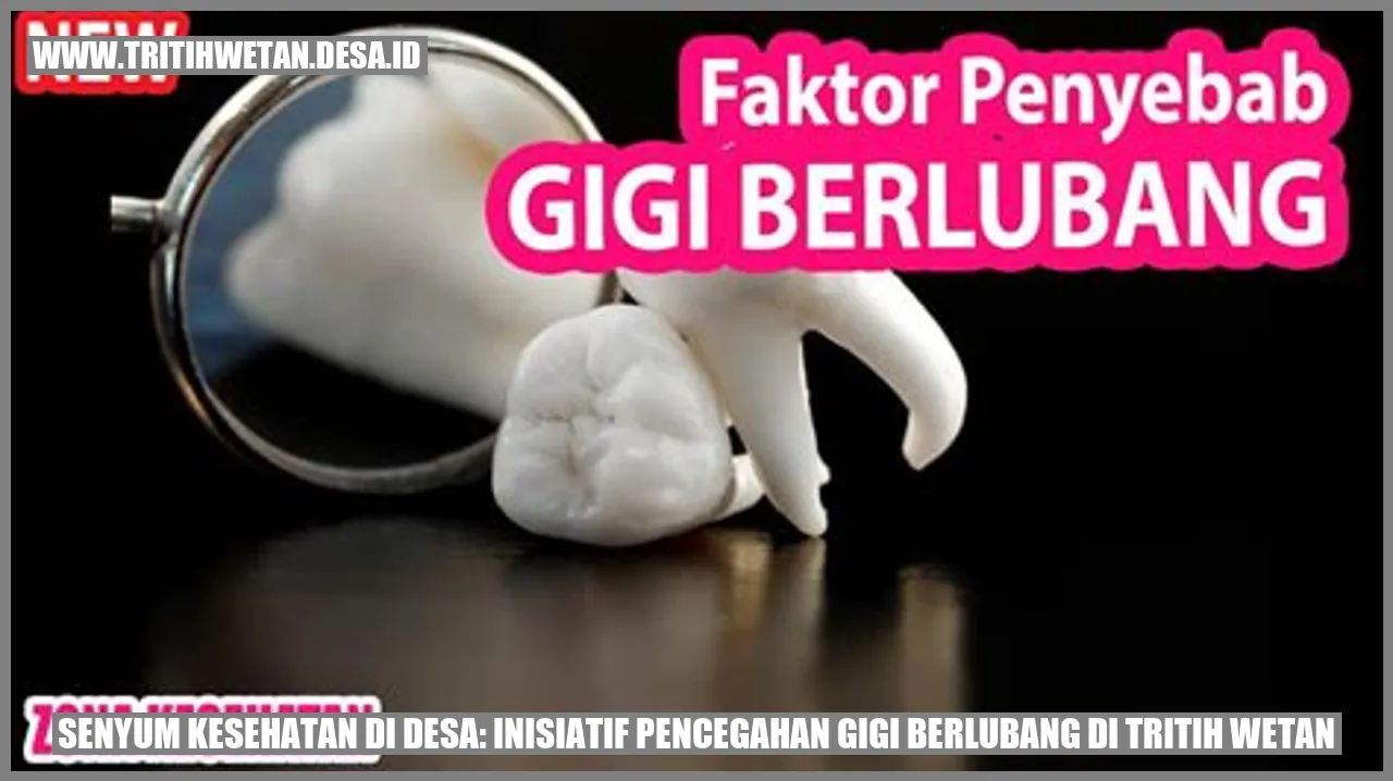 Senyum Kesehatan di Desa: Inisiatif Pencegahan Gigi Berlubang di Tritih Wetan
